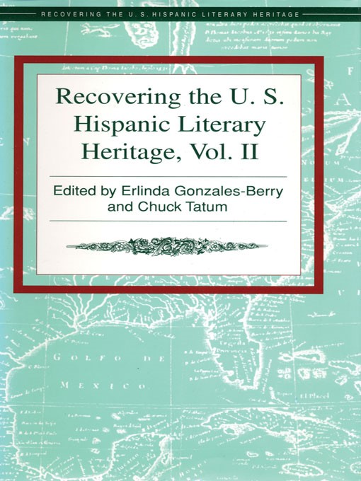 Title details for Recovering the U. S. Hispanic Literary Heritage, Volume II by Erlinda Gonzales-Berry - Available